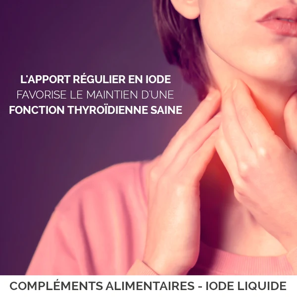 Iode liquide : Thyroïde & Système nerveux